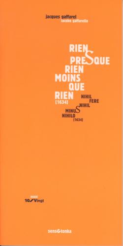 Rien, presque rien, moins rien 